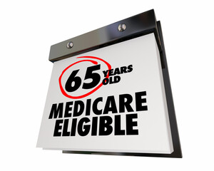 Medicare Calendar 65 Years Old Elgible for Coverage Sign Up 3d Illustration - obrazy, fototapety, plakaty