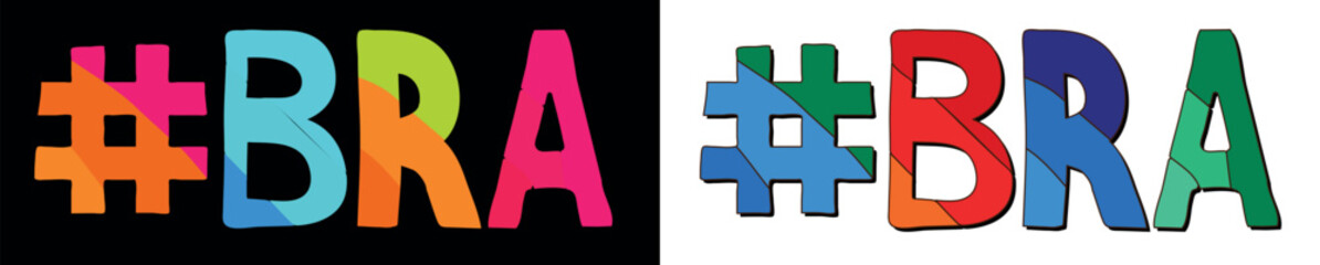 Hashtag # BRA. Set 2 in 1. Bright funny cartoon color doodle isolated text. Trendy popular Hashtag #BRA for typography print, social network, advertising banner, t-shirt design. Stock vector.