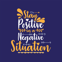 Quote Design Stay Positive  