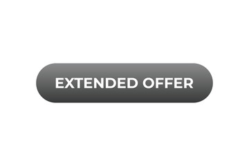 Extended Offer Button. Speech Bubble, Banner Label Extended Offer