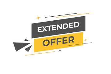Extended Offer Button. Speech Bubble, Banner Label Extended Offer