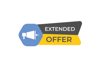 Extended Offer Button. Speech Bubble, Banner Label Extended Offer