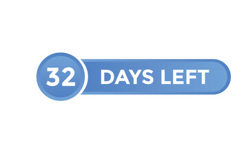 32 days Left countdown template. 32 day Countdown left banner label button eps 10