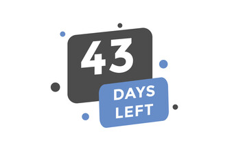 43 days Left countdown template. 43 day Countdown left banner label button eps 10