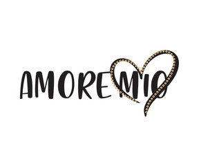 Amore Mio Italian slogan English means My Love with gold shiny sequin 