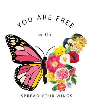 You Are Free To Fly Slogan Or Text With Colorful Flowers In Butterfly Half Shape Illustration