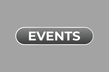 Events Button. Speech Bubble, Banner Label Events