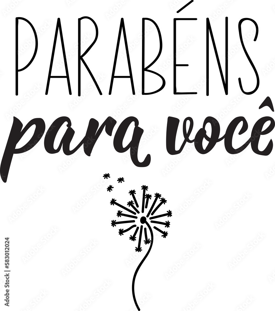 Wall mural Parabens para voce. Lettering. Translation from Portuguese - Happy Birthday to you. Modern brush calligraphy. Ink illustration