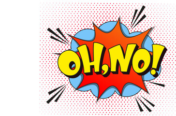Obraz premium Comic lettering oh no. Vector bright cartoon illustration in retro pop art style. Comic text sound effects. EPS 10