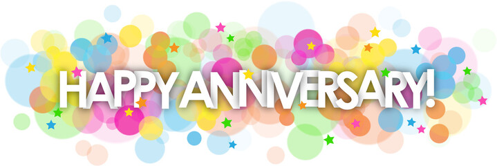 HAPPY ANNIVERSARY! colorful typography banner with colorful circles and stars on transparent background - 583046831