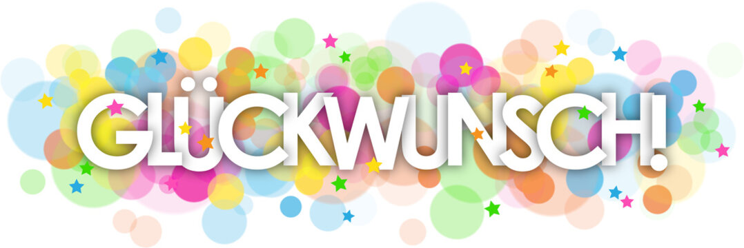 GLUCKWUNSCH! (CONGRATULATIONS! in German) typography banner with colorful stars and bokeh lights on transparent background