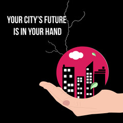 Vector illustration awareness concept, campaign with positive message for city protection with hand holding magic sphere with bulildings inside. Symbolism of seeing the future.