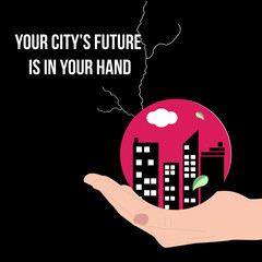  Awareness illustration concept, campaign with positive message for city protection with hand holding magic sphere with bulildings inside.  Poster with symbolism of seeing the future.