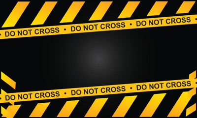 A yellow and black sign that says do not cross Yellow and black caution