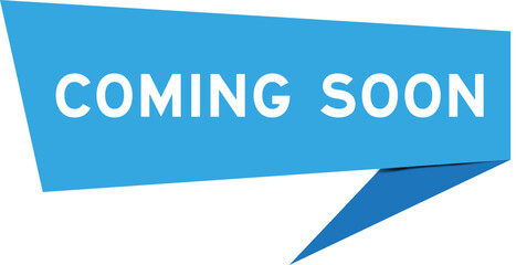 Blue color speech banner with word coming soon on white background - obrazy, fototapety, plakaty