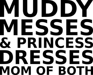 muddy messes and princess dresses mom of both