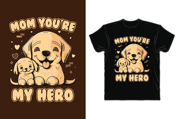 Mom you're my hero t-shirt design