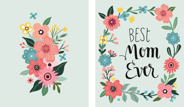 Best Mom Ever greeting cards set with floral design and hand lettering, flowers wreath and flowers bouquet