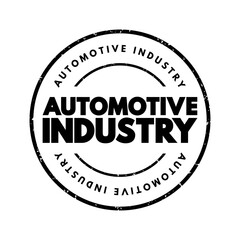 Automotive industry - companies and activities involved in the manufacture of motor vehicles, text concept stamp