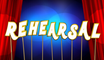 Rehearsal Stage Practice Rehearse Prepare Act Presentation Get Ready 3d Illustration