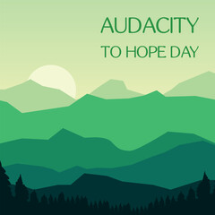 audacity to hope day. Design suitable for greeting card poster and banner