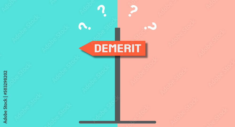 Poster demerit - mark against someone's performance or conduct.