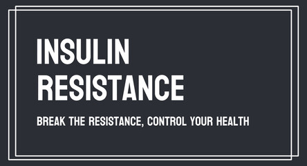 Insulin Resistance: Condition where the body becomes resistant to insulin.