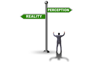 Concept of choosing perception or reality