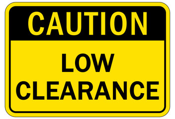 Low clearance warning sign and labels