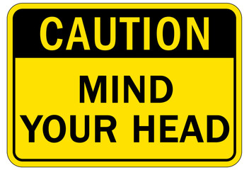 Watch your head warning sign and labels mind your head