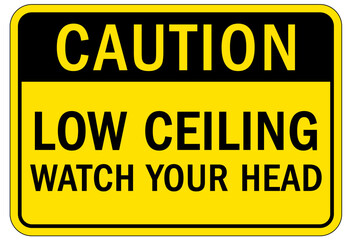 Watch your head warning sign and labels low ceiling