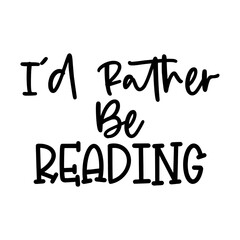 I'd Rather Be Reading