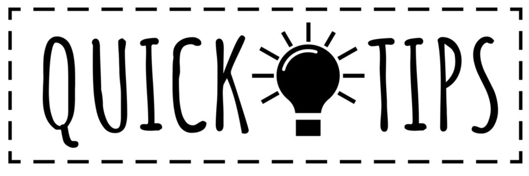 Quick tips badge with light bulb vector icon. Black rectangular dash shape hint with lightbulb and text quick tips. Simple template illustration for helpful advice, tricks, solution, suggestion