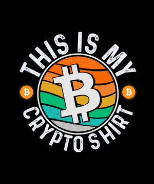 This is my crypto shirt  Crypto Bitcoin T-shirt Design