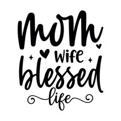 Mom Wife blessed life