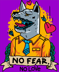 Wolf In Love, No Fear No Love, Vector Illustration, Print for T-Shirt, Postcard, Clothes and Other Uses
