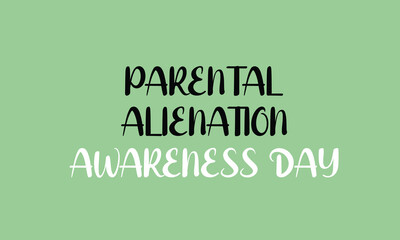 Parental Alienation Awareness Day. Template for background, banner, card, poster 