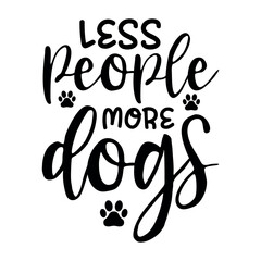 Less people more dogs