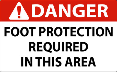 Obraz premium Danger Foot Protection Required in This area Sign