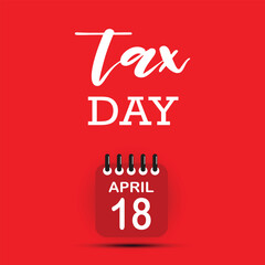 National Tax Day design. Federal tax filing deadline in the United States. The design includes typography lettering and a date calendar. Vector illustration