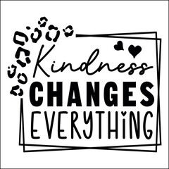 Kindness changes everything Svg
