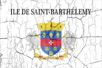 Flag of Saint Barthelemy on cracked wall, textured background.