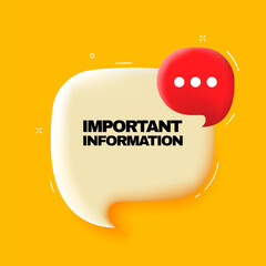 Important information. Speech bubble with Important information text. 3d illustration. Pop art style. Vector line icon for Business and Advertising