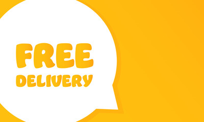 Free delivery. Speech bubble with Free delivery text. 2d illustration. Flat style. Vector line icon for Business and Advertising