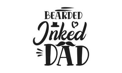 Bearded Inked Dad, T-Shirt Design, Mug Design.