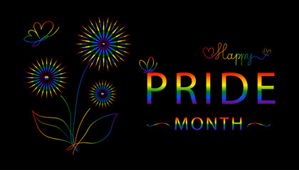 Happy Pride Month concept. Flowers, butterfly, text, rainbow colors, black background. Greeting banner. Vector illustration.