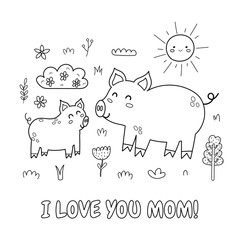 I Love You Mom black and white print with a cute mother pig and her baby piglet. Funny animals family coloring page for Mother’s Day. Vector illustration