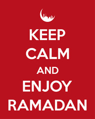 Keep Calm and Enjoy Ramadan. Muslim quote.