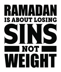 Naklejka na ściany i meble Ramadan is about losing Sins not Weight. Ramadan quote