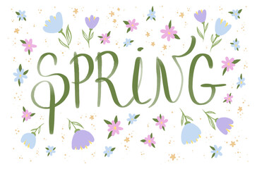 Hand drawn lettering with word spring  on it, vector flowers on white background